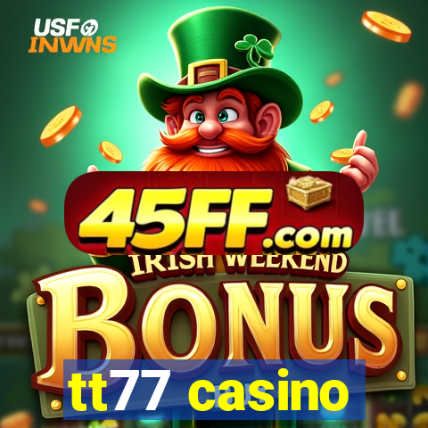 tt77 casino